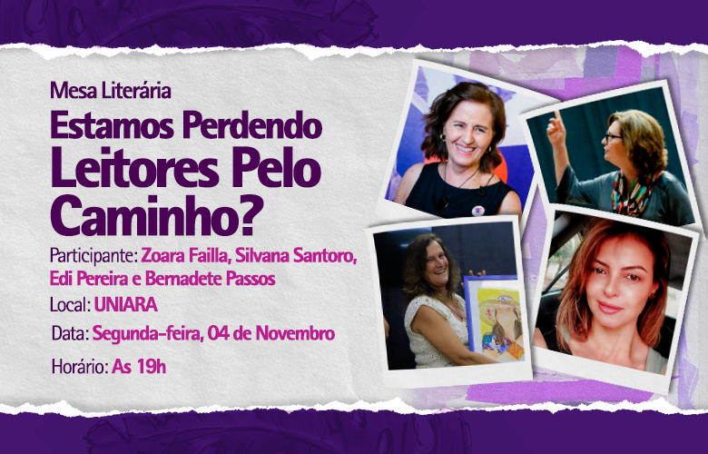 04/11 – MESA LITERÁRIA: ESTAMOS PERDENDO LEITORES PELO CAMINHO?