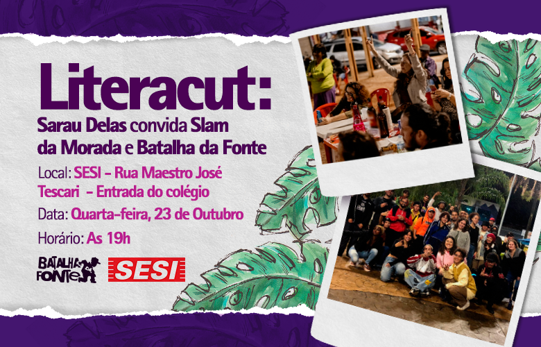 23/10 :: LITERACULT – SARAU DELAS CONVIDA SLAM DA MORADA E BATALHA DA FONTE